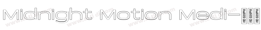 Midnight Motion Medi字体转换 Midnight Motion Medi字体转换